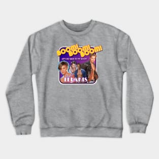 Boom!Boom!Boom! Crewneck Sweatshirt